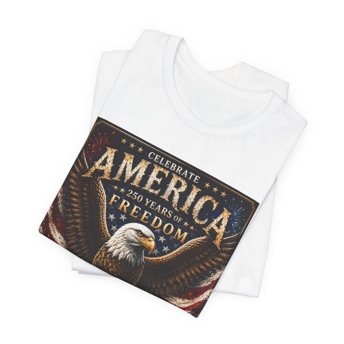 America 250 Eagle T‑Shirt – Celebrate Freedom July 4, 1776 Patriotic Tee